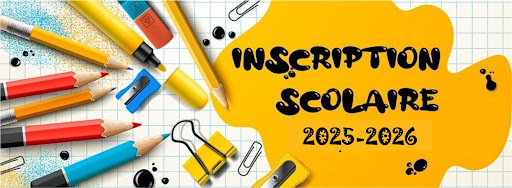 Inscriptions scolaires 2025 2026